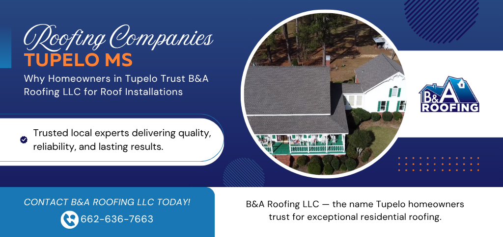 Photos of B&A Roofing LLC Tupelo, MS